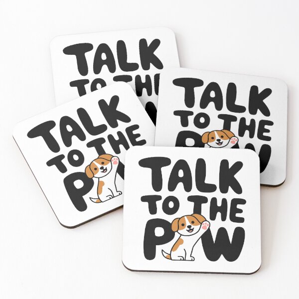 Item preview, Talk To The Paw! Cute Dog designed and sold by PMCreative.