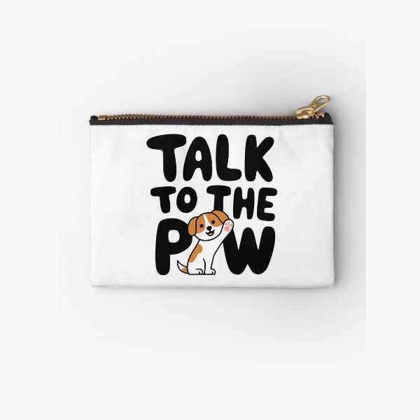 Item preview, Talk To The Paw! Cute Dog designed and sold by PMCreative.