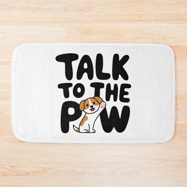 Item preview, Talk To The Paw! Cute Dog designed and sold by PMCreative.
