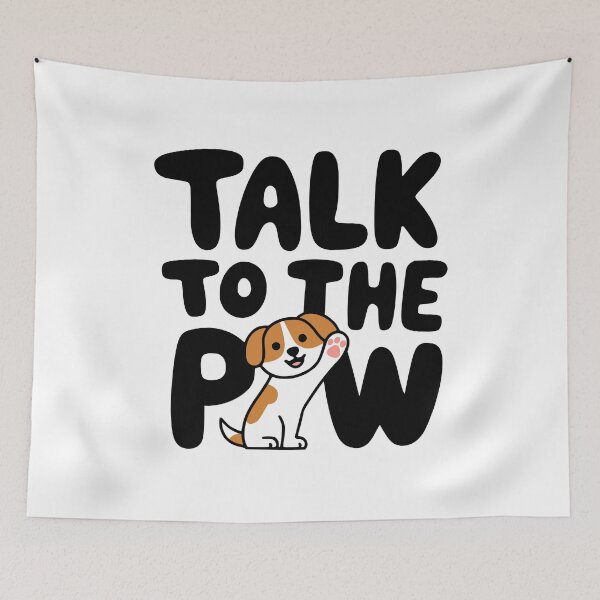 Item preview, Talk To The Paw! Cute Dog designed and sold by PMCreative.