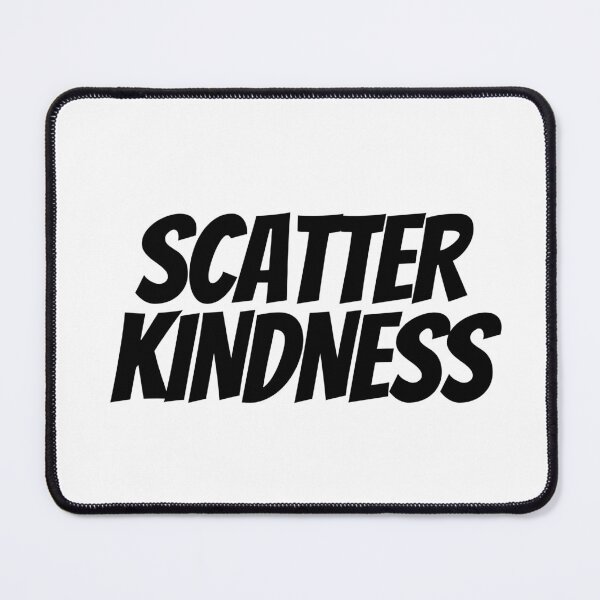 Item preview, Scatter Kindness designed and sold by CharmStudio.