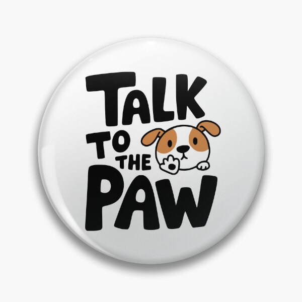 Item preview, Talk To The Paw! Cute Dog Puns designed and sold by PMCreative.