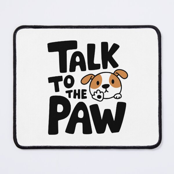 Item preview, Talk To The Paw! Cute Dog Puns designed and sold by PMCreative.
