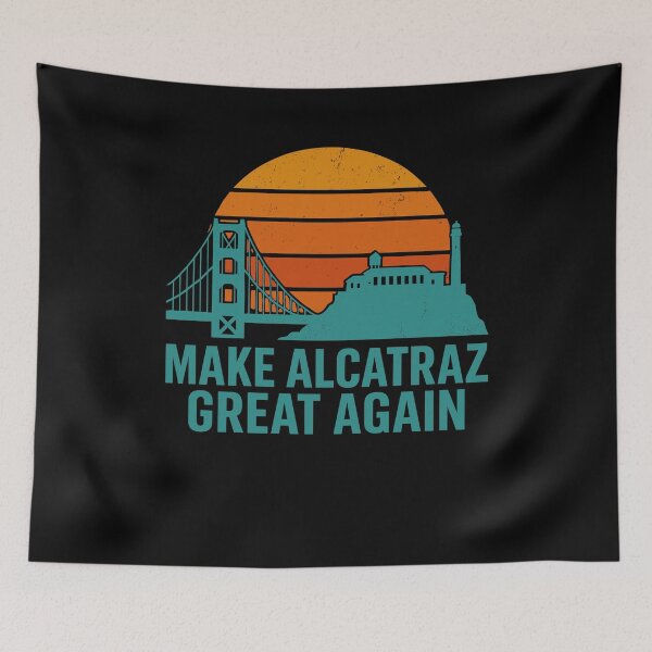 Item preview, Make Alcatraz Great Again designed and sold by varioarts.