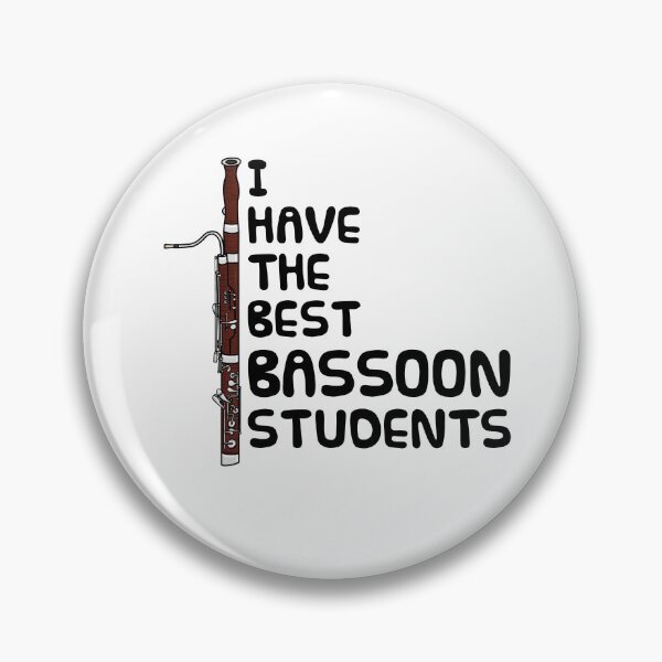 Item preview, I Have The Best Bassoon Students, Woodwind Teacher designed and sold by doodlerob.