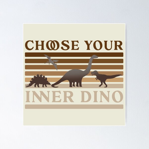 Item preview, choose your inner dino - dinosaurs designed and sold by hayrpictures.