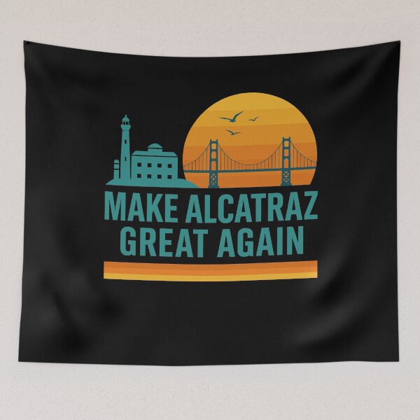 Item preview, Make Alcatraz Great Again designed and sold by varioarts.