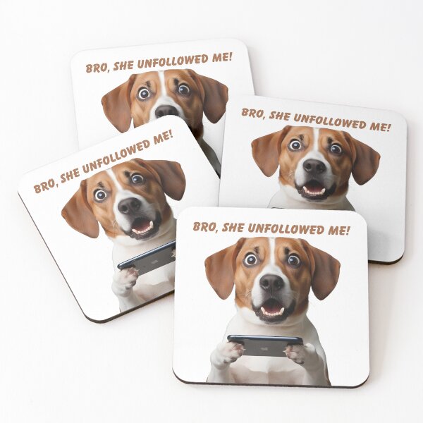 Item preview, FUNNY SOCIAL MEDIA DOG, "BRO, SHE UNFOLLOWED ME!" designed and sold by Pawblematic .