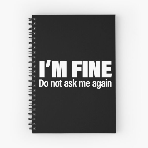 Item preview, "I'm Fine. Do not ask me again" Brutalist Collection - for dark background designed and sold by PixelPunny.