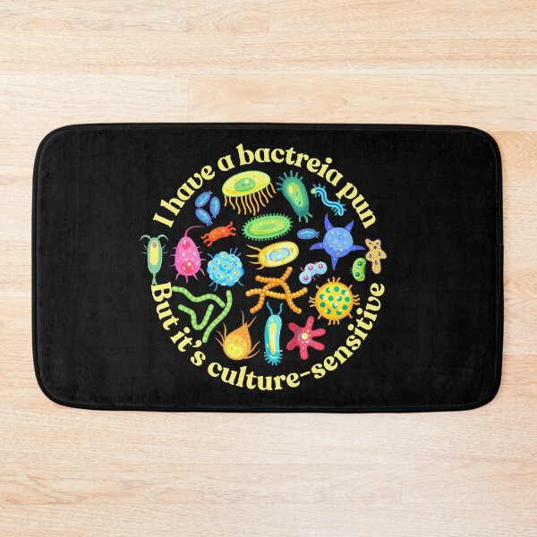 Item preview, I have a bacteria pun, but it's culture sensitive, microbiology designed and sold by NoetherSym.