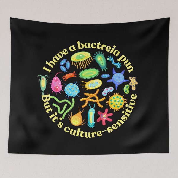 Item preview, I have a bacteria pun, but it's culture sensitive, microbiology designed and sold by NoetherSym.