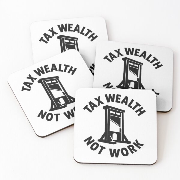 Item preview, Tax Wealth Not Work Guillotine designed and sold by kieran8793.
