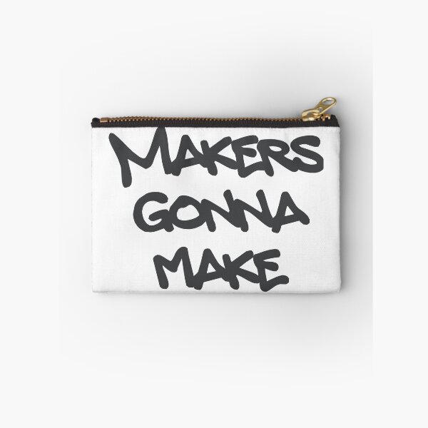 Item preview, Makers Gonna Make – Funny Crafting & DIY Lover Text Design - Charcoal Grey designed and sold by thistledewcraft.