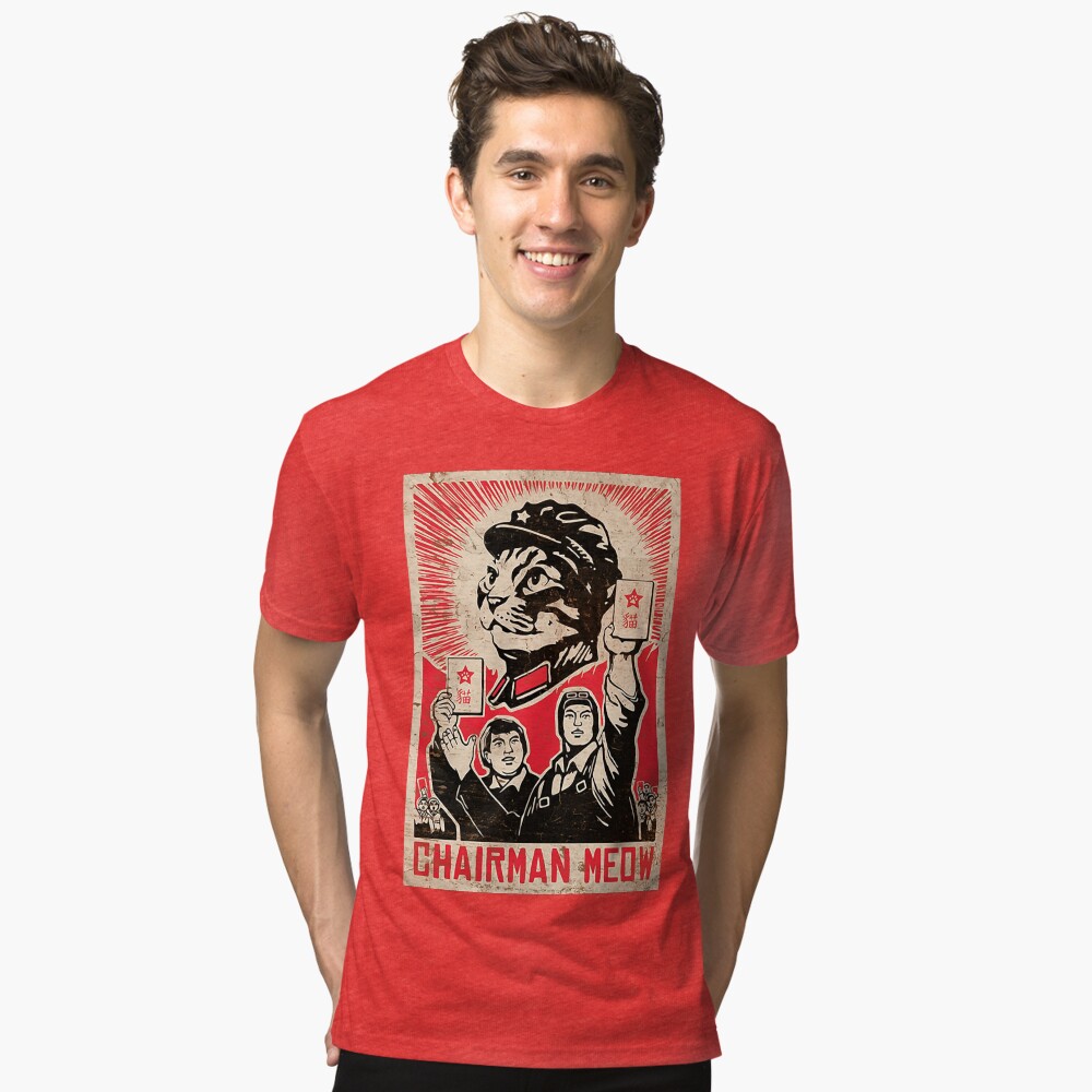 Chairman Meow - Kittens of the world unite. Tri-blend T-Shirt
