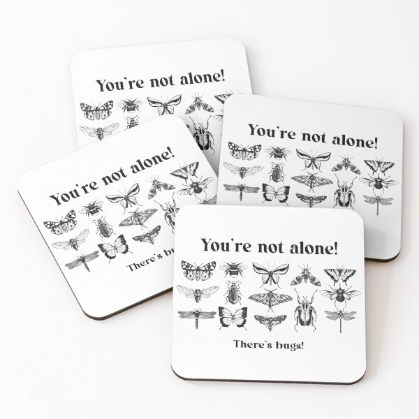 Item preview, You're not alone! There's bugs! designed and sold by TheWizardRyn.