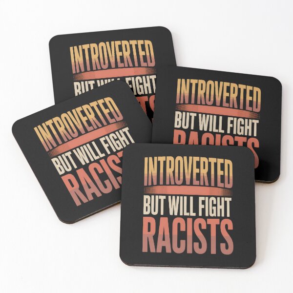 Item preview, Introvert Introverted But Will Fight Racists designed and sold by AniArtPL.