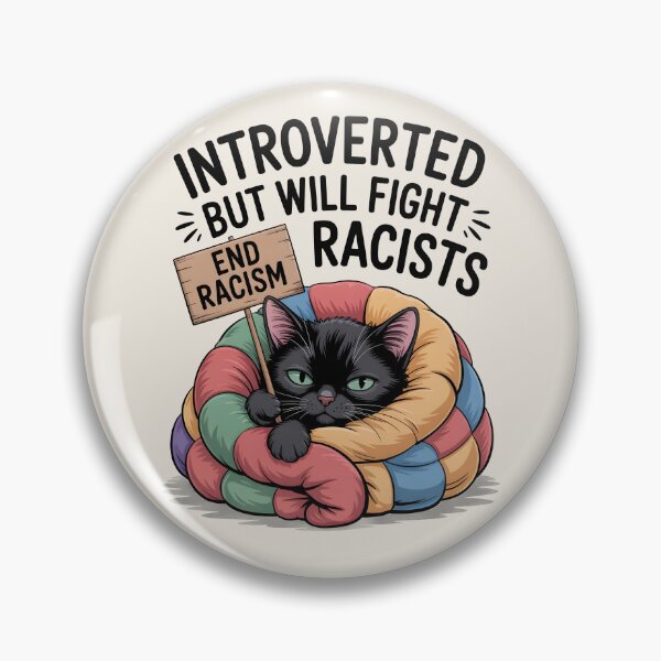 Item preview, Introvert Introverted But Will Fight Racists designed and sold by AniArtPL.