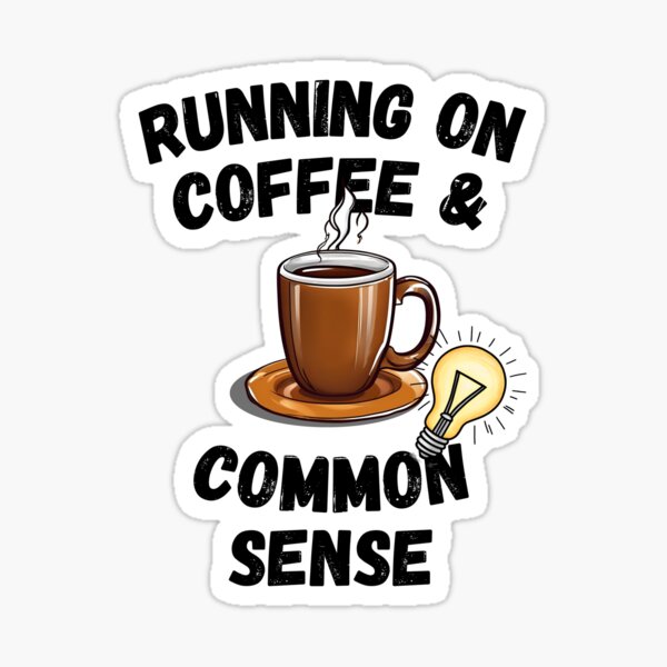 Artikel-Vorschau von Laufen mit Kaffee und gesundem Menschenverstand T-Shirt, designt und verkauft von Worn-Identity.