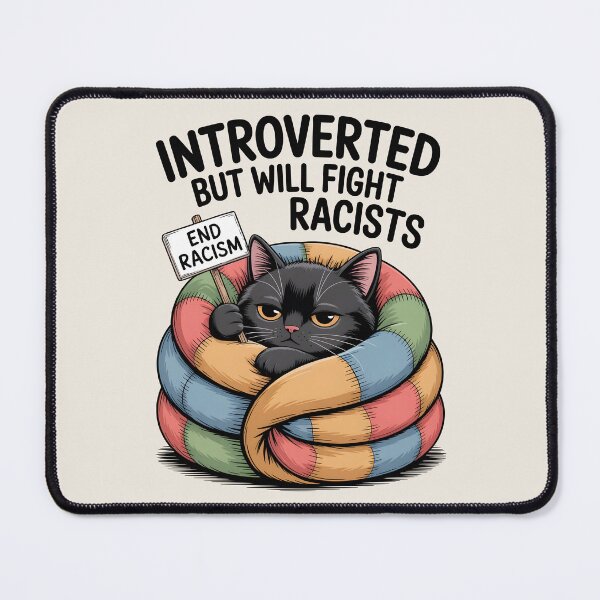 Item preview, Introvert Introverted But Will Fight Racists designed and sold by AniArtPL.