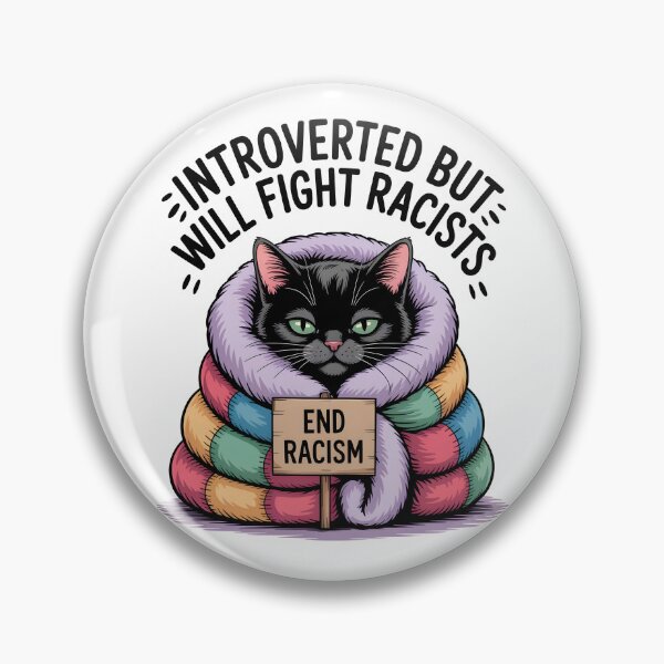Item preview, Introvert Introverted But Will Fight Racists designed and sold by AniArtPL.