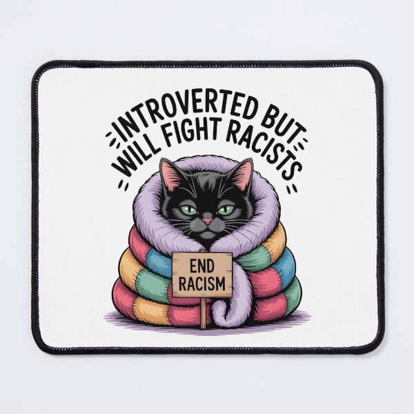 Item preview, Introvert Introverted But Will Fight Racists designed and sold by AniArtPL.