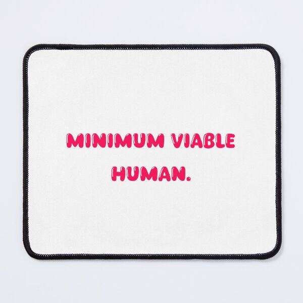 Item preview, Minimum Viable Human designed and sold by Paper Drip.