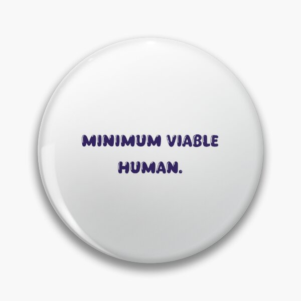 Item preview, Minimum Viable Human designed and sold by Paper Drip.