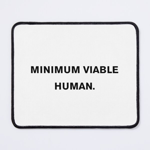 Item preview, Minimum Viable Human designed and sold by Paper Drip.