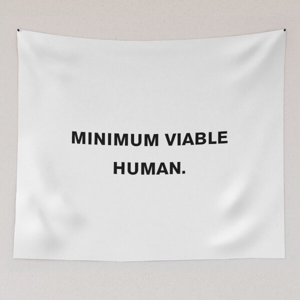 Item preview, Minimum Viable Human designed and sold by Paper Drip.
