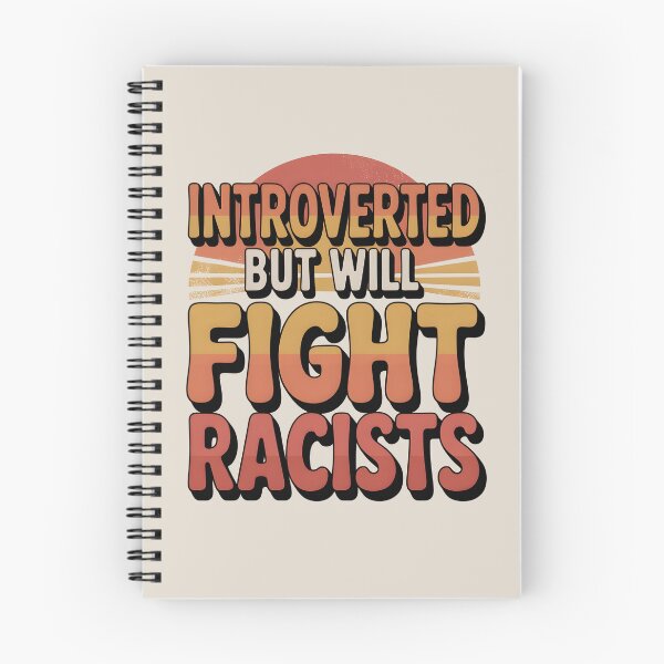 Item preview, Introvert Introverted But Will Fight Racists designed and sold by AniArtPL.