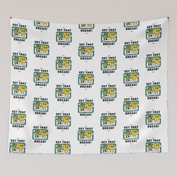 Item preview, Get that bread! designed and sold by NicMacTees.