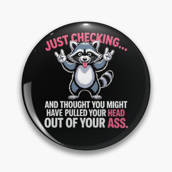 Item preview, Cute Raccoon Just Checking I Heard A Loud Pop And Thought  designed and sold by love3617.