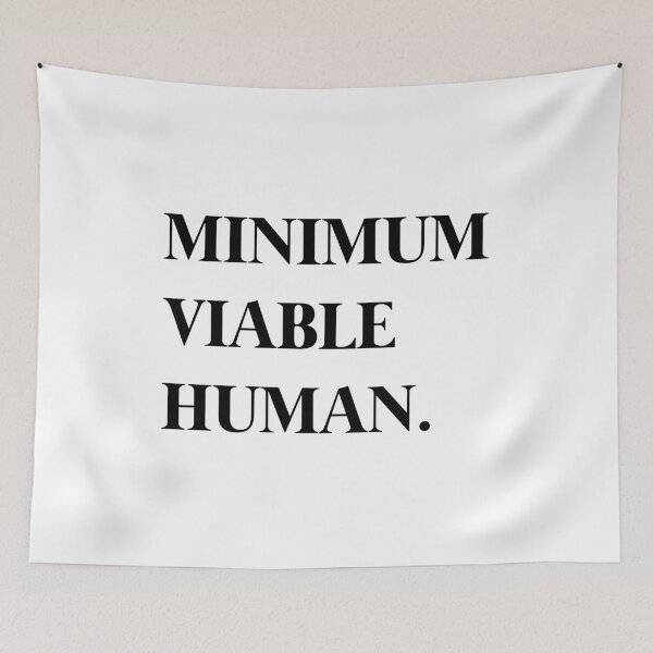 Item preview, Minimum Viable Human designed and sold by Paper Drip.