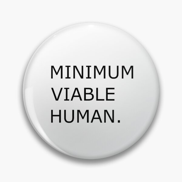 Item preview, Minimum Viable Human designed and sold by Paper Drip.