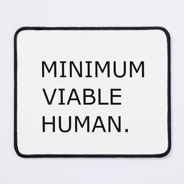 Item preview, Minimum Viable Human designed and sold by Paper Drip.