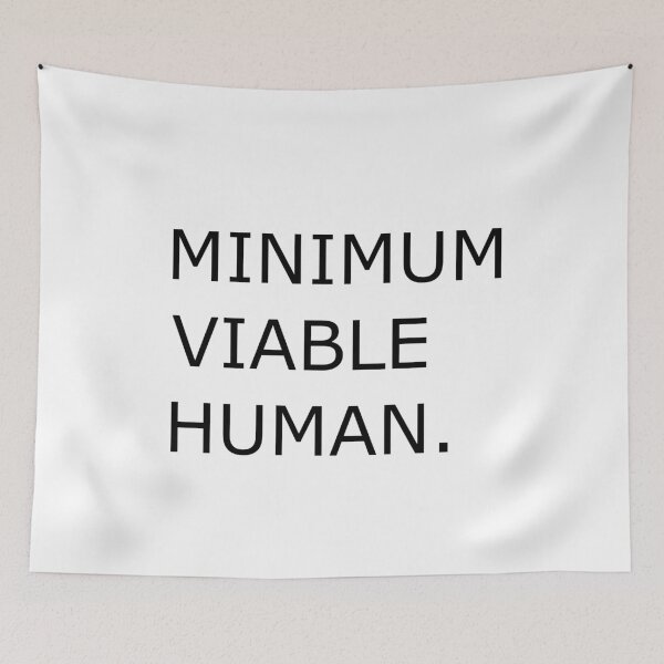Item preview, Minimum Viable Human designed and sold by Paper Drip.
