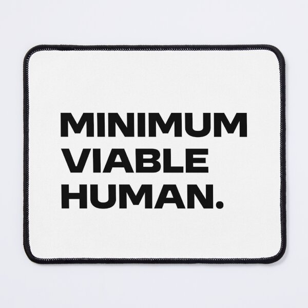 Item preview, Minimum Viable Human designed and sold by Paper Drip.