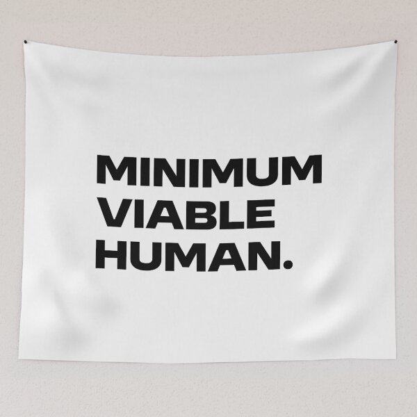 Item preview, Minimum Viable Human designed and sold by Paper Drip.