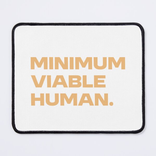 Item preview, Minimum Viable Human designed and sold by Paper Drip.