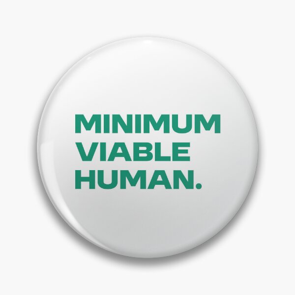 Item preview, Minimum Viable Human designed and sold by Paper Drip.