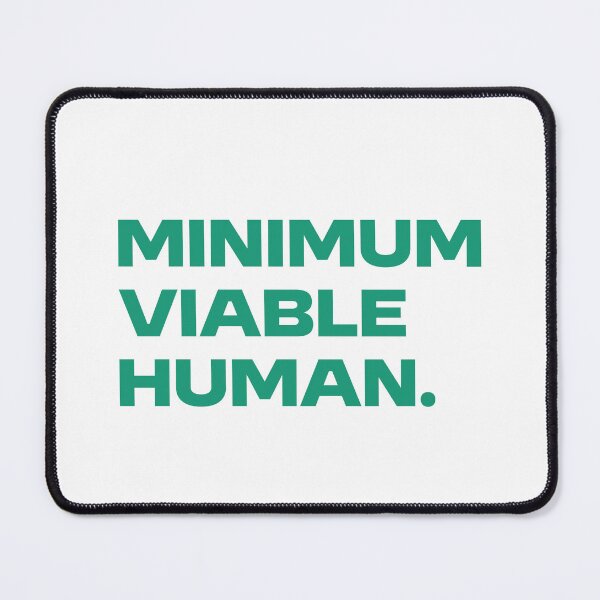 Item preview, Minimum Viable Human designed and sold by Paper Drip.