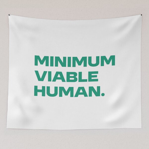 Item preview, Minimum Viable Human designed and sold by Paper Drip.