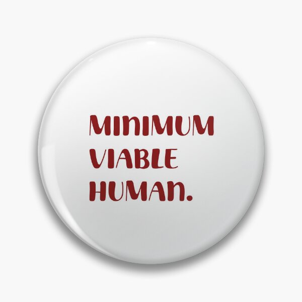 Item preview, Minimum Viable Human designed and sold by Paper Drip.