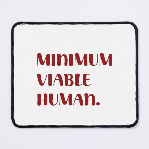 Item preview, Minimum Viable Human designed and sold by Paper Drip.