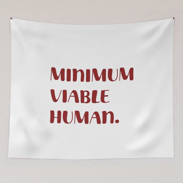 Item preview, Minimum Viable Human designed and sold by Paper Drip.