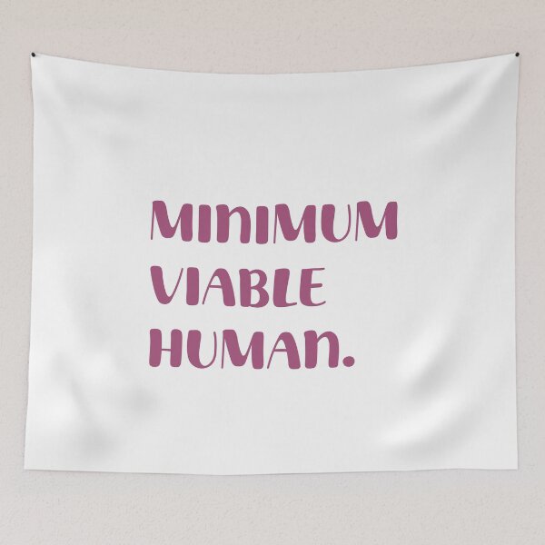 Item preview, Minimum Viable Human designed and sold by Paper Drip.