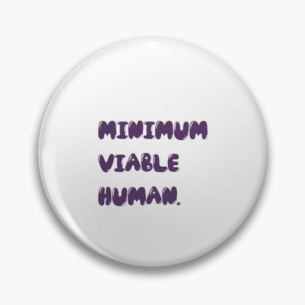 Item preview, Minimum Viable Human designed and sold by Paper Drip.