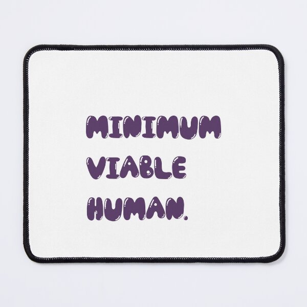 Item preview, Minimum Viable Human designed and sold by Paper Drip.