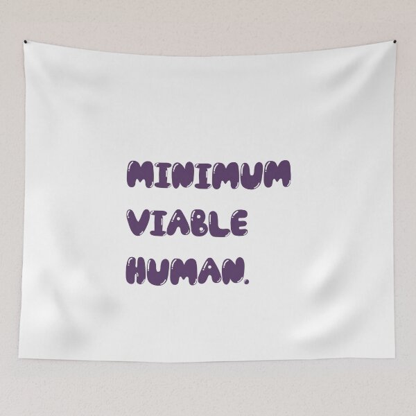 Item preview, Minimum Viable Human designed and sold by Paper Drip.