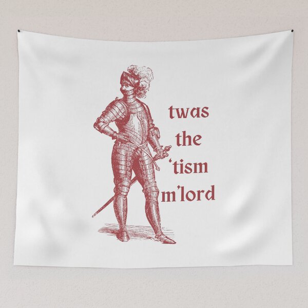 Item preview, Twas the tism m'lord designed and sold by Chaos Haven.